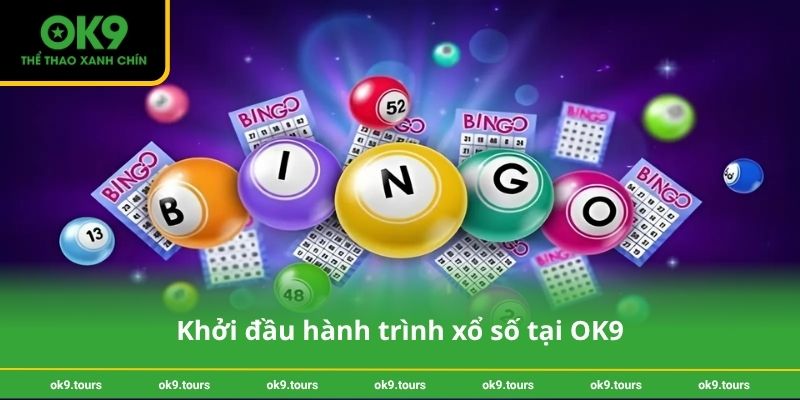 Khởi đầu hành trình xổ số tại OK9