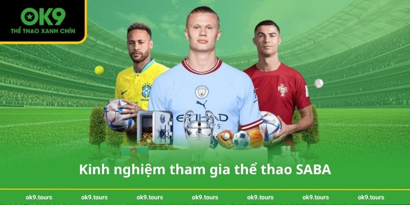 Kinh nghiệm tham gia thể thao SABA