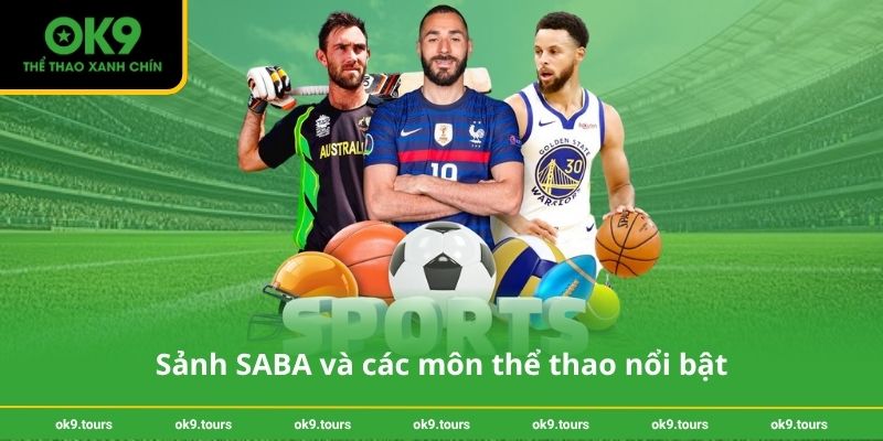 Sảnh SABA và các môn thể thao nổi bật