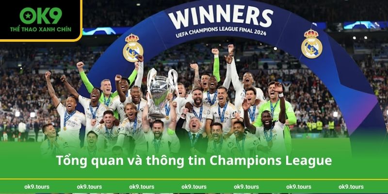Tổng quan và thông tin Champions League